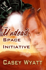 paranormal romance, Casey Wyatt, Undead Space Initiative